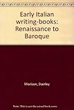 Early Italian writing-books : Renaissance to Baroque