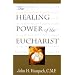 The Healing Power of the Eucharist