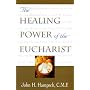 The Healing Power of the Eucharist