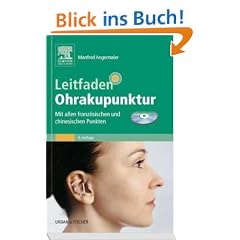 Leitfaden Ohrakupunktur: Mit allen franz�sischen und chinesischen Punkten