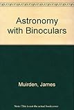 Astronomy with binoculars
