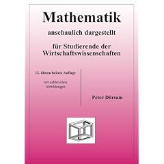 Mathematik anschaulich dargestellt. F�r Studierende der Wirtschaftswissenschaften