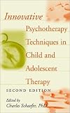 Innovative Psychotherapy Techniques in Child and Adolescent Therapy (Wiley Series on Personality Processes)
