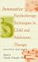 Innovative Psychotherapy Techniques in Child and Adolescent Therapy (Wiley Series on Personality Processes)