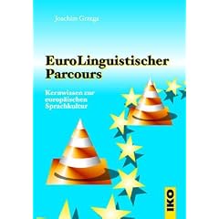 EuroLinguistischer Parcours. Kernwissen zur europ�ischen Sprachkultur