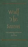  : Wulf The Saxon: A Story of the Norman Conquest (Works of G. A. Henty)