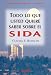 Book Todo Lo Que Usted Quiere Saber Sobre El Sida/ Everything You Want to Know About AIDS