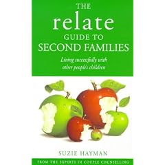 The Relate Guide to Second Families: Living Successfully with Other People's Children
