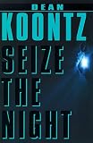 Seize the Night (Dean Koontz)
