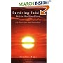 Surviving Suicide: Help to Heal Your Heart--Life Stories from Those Left Behind