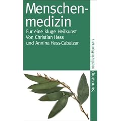 Menschenmedizin: F�r eine kluge Heilkunst (suhrkamp taschenbuch)