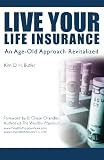 Live Your Life Insurance: An Age-Old Approach Revitalized