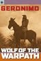 Sterling Point Books: Geronimo: Wolf of the Warpath