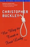No Way to Treat a First Lady: A Novel