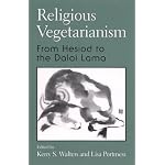 Religious Vegetarianism: From Hesiod to the Dalai Lama book cover