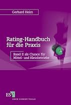 Rating-Handbuch für die Praxis: Basel II als Chance für Mittel- und Kleinbetriebe