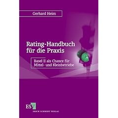 Rating-Handbuch f�r die Praxis: Basel II als Chance f�r Mittel- und Kleinbetriebe
