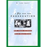 a fly for the prosecution how insect evidence helps solve crimes