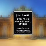 J. S. Bach: The Four Orchestral Suites (Remastered)