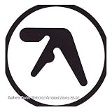 Aphex Twin - Selected Ambient Works 85-92