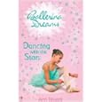 Dancing with the Stars: Bk. 5 (Ballerina Dreams)