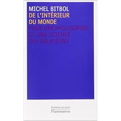 De l'int�rieur du monde : Pour une philosophie et une science des relations