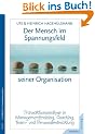 Der Mensch im Spannungsfeld seiner Organisation: Transaktionsanalyse in Managementtraining, Coaching, Team- und Personalentwicklung
