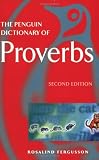 The Penguin Dictionary of Proverbs (0140514783) by Fergusson, Rosalind