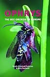 Ophrys : the bee orchids of Europe