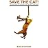Save the Cat!: The Only Book on Screenwriting You'll Ever Need: The Last Book on Screenwriting You'll Ever Need