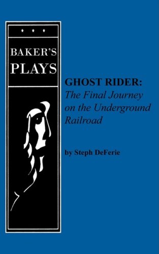  Ghost Rider: The Final Journey on the Underground Railroad