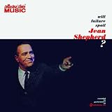 Will Failure Spoil Jean Shepherd?