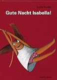 Gute Nacht Isabella! - Lucia Scuderi
