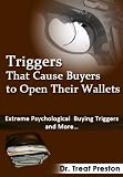 Psychological Triggers - Triggers That Cause Buyers to Open Their Wallets (Consumer behavior)