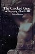 The Cracked Graal: A Biography of Lucifer III