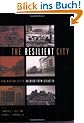 The Resilient City: How Modern Cities Recover from Disaster