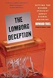 The Lomborg deception : setting the record straight about global warming