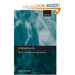 A World for Us: The Case for Phenomenalistic Idealism