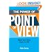 The Power Of Point Of View: Make Your Story Come To Life