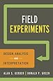Field Experiments: Design, Analysis, and Interpretation