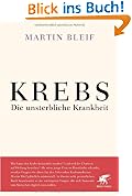 KREBS: Die unsterbliche Krankheit