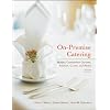 On-Premise Catering: Hotels, Convention Centers, Arenas, Clubs, and More