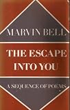 The Escape Into You: a Sequence of Poems