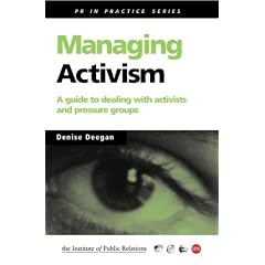 Managing Activism: A Guide to Dealing with Activists and Pressure Groups