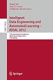 Intelligent Data Engineering and Automated Learning : IDEAL 2012 : 13th international conference, Natal, Brazil, August 29-31 2012 : proceedings
