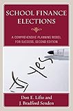School finance elections : a comprehensive planning model for success