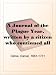 A Journal of the Plague Year, written by a citizen who continued all the while in London