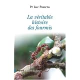 La v�ritable histoire des fourmispar Luc Passera