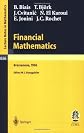 Financial Mathematics: Lectures given at the 3rd Session of the Centro Internazionale Matematico Estivo (C.I.M.E.) held in Bressanone, Italy, July 8-13, 1996 (Lecture Notes in Mathematics)