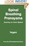 Spinal Breathing Pranayama - Journey to Inner Space
